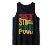 Past Struggles, Future Power Tank Top
