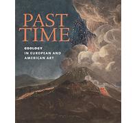 Past Time: Geology in European and American Art