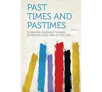 Past Times and Pastimes (Volume 2)