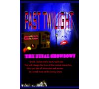Past Twilight: The final showdown (Past Twilight Series)