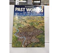 Past Worlds: "Times" Atlas of Archaeology
