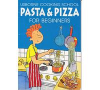 Pasta and Pizza for Beginners (Cookery School)