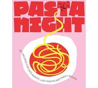 Pasta Night: 60+ recipes for date nights, lazy nights a - Hardback NEW Kaloper,