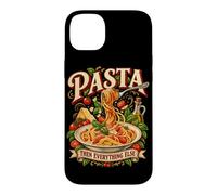 Pasta Then Everything Else Funny Foodie Italian Cuisine Case for iPhone 14 Plus