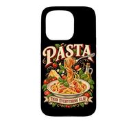 Pasta Then Everything Else Funny Foodie Italian Cuisine Case for iPhone 15 Pro