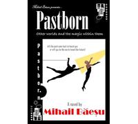 Pastborn: Other worlds and the magic within them (1)