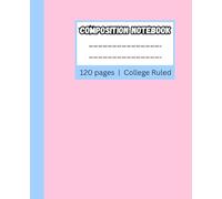 Pastel Blue College Ruled Paper: The Perfect Companion for Daily Writing | 120 Pages | 7.5 x 9.25 | School Supplies