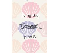 Pastel colours with shell pattern and quote - 'living the dream, plan B' 6x9", 120 page, lined paperback notebook - funny