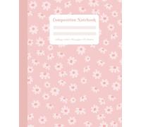 Pastel Composition Notebook College Ruled: Powder Pink Flower Pattern Note Book | 110 pages | Cute & Aesthetic Dusty Pink Cover | for Teenage Girls & Adults | Classy Light Rose Color Workbook