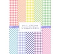 Pastel Gingham Scrapbook Paper: Decorative Craft Pages For Card Making and DIY Projects - Double Sided Sheets