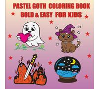 Pastel Goth Coloring Book: Cute, Creepy & Kawaii Chibi Goths for Adults - Spooky & Whimsical Designs for Stress Relief