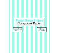 Pastel Green Stripes Scrapbook Paper: Decorative Craft Paper, ideal for Scrapbooking, Collage, Mixed-Media, Junk Journals, Card Making, Decoupage, Origami, Wrapping