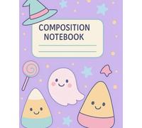 Pastel Halloween Friends: Cute Composition Notebook with Ghosts, Kitty, Witch, Mummy, Frankenstein & Dracula - 160 Pages