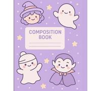 Pastel Halloween Friends: Cute Composition Notebook with Kitty, Witch, Mummy, Ghost, Frankenstein & Dracula - 160 Pages