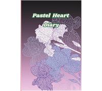 Pastel Heart Diary: Capturing meaningful moments and memories