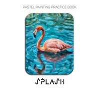 Pastel Painting Practice Book - Splash: Where Pink Feathers Dance on Golden Water