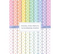 Pastel Paw Prints Scrapbook Paper: Decorative Craft Pages For Card Making and DIY Projects - Double Sided Sheets