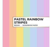 Pastel Rainbow Stripes Scrapbook Paper - Broad: 20 Double-Sided Sheets for Scrapbooking, Junk Journals, Card Making, Decoupage, Origami, Paper Crafts, DIY Projects and Mixed Media