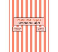 Pastel Red Stripes Scrapbook Paper: Decorative Craft Paper, ideal for Scrapbooking, Collage, Mixed-Media, Junk Journals, Card Making, Decoupage, Origami, Wrapping