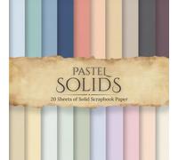 Pastel Solids Scrapbook Paper: 20 Double-Sided 8.5 Inch by 8.5 Inch Vintage-Inspired Solids in Soft Pastel Colors for Scrapbooking, Junk Journals, Card Making, and Paper Crafts