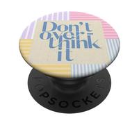 Pastel Stripe Quote Don't Overthink It PopSockets Adhesive PopGrip
