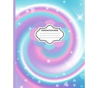 Pastel Tie Dye Swirl Composition Notebook: Cute Aesthetic Magical Rainbow Sparkle Journal | 7.5 x 9.25, 120 Lined Pages | Perfect for School, College, and Girls
