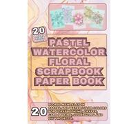 Pastel Watercolor Floral Scrapbook Paper Book: 20 Double-Sided Floral Mandalas for Scrapbooking,Crafts,Card Making & DIY Projects: Elegant Pastel ... for Creative Projects - 6x9 Book Bound