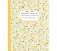Pastel Yellow Flower Composition Notebook: Cute Vintage Aesthetic Botanical Floral Journal for Women Teens | Watercolor Wildflower Theme for School Work | College Rule