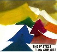 The Pastels - Slow Summits
