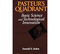 Pasteur's Quadrant: Basic Science and Technological Innovation
