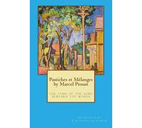 Pastiches et Melanges by Marcel Proust: The Song beneath the Words: Volume 3 (European Cultural History Series)