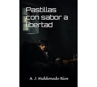 Pastillas con sabor a libertad