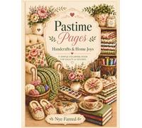 Pastime Pages: Handcrafts and Home Joys: A Simple Coloring Book for Adults and Seniors