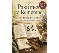 Pastimes to Remember: Easy Puzzles for the Mind | Large-Print Edition for Older Readers (Stories in Large Print)