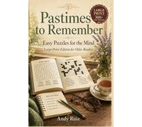 Pastimes to Remember: Easy Puzzles for the Mind | Large-Print Edition for Older Readers (Stories in Large Print)