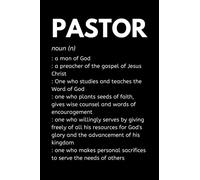 Pastor : A Man Of God: Pastor Appreciation Notebook With Lined Pages, A Great Gift Idea For Preachers or Ministers