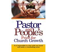 Pastor And People's Price For Church Growth: It Is Impossible To Clap With One hand And Make A Resounding Noise