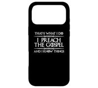 Pastor Appreciation | I Preach the Gospel and I Know Things Case for iPhone 17 Pro Max