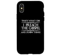 Pastor Appreciation | I Preach the Gospel and I Know Things Case for iPhone X/XS