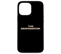 Pastor Appreciation - The Sermonator Funny Preacher Minister Case for iPhone 13 Pro Max