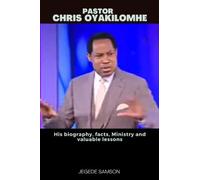 PASTOR CHRIS OYAKILOMHE: His biography, facts, Ministry and valuable lessons