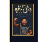 PASTOR JERRY EZE BIOGRAPHY: THE FIREBRAND PREACHER BEHIND “WHAT GOD CANNOT DO DOES NOT EXIST” FAITH, FAME, AND THE CONTROVERSIAL RISE OF NSPPD