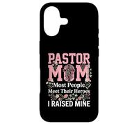 Pastor Mom Most People Meet Their Heroes I Raised Mine Case for iPhone 17