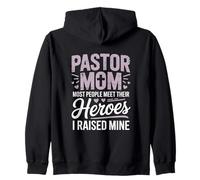 Pastor Mom Most People Meet Their Heroes Raised Mine Zip Hoodie