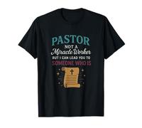 Pastor NOT A Miracle Worker - Religious Faith Clergy Humor T-Shirt