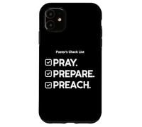 Pastor’s Checklist : Pray. Prepare. Preach. Case for iPhone 11