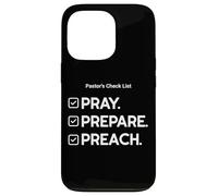 Pastor’s Checklist : Pray. Prepare. Preach. Case for iPhone 13 Pro