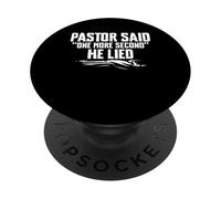Pastor Said One More Second He Lied Baptism Christian PopSockets Adhesive PopGrip