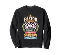 Pastor Serving God's Flock One Sermon At A Time Sweatshirt