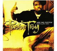Pastor Troy - Are We Cuttin'